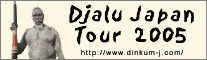 Djalu Japan Tour 2005