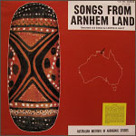 SONGS FROM ARNHEM LAND LP